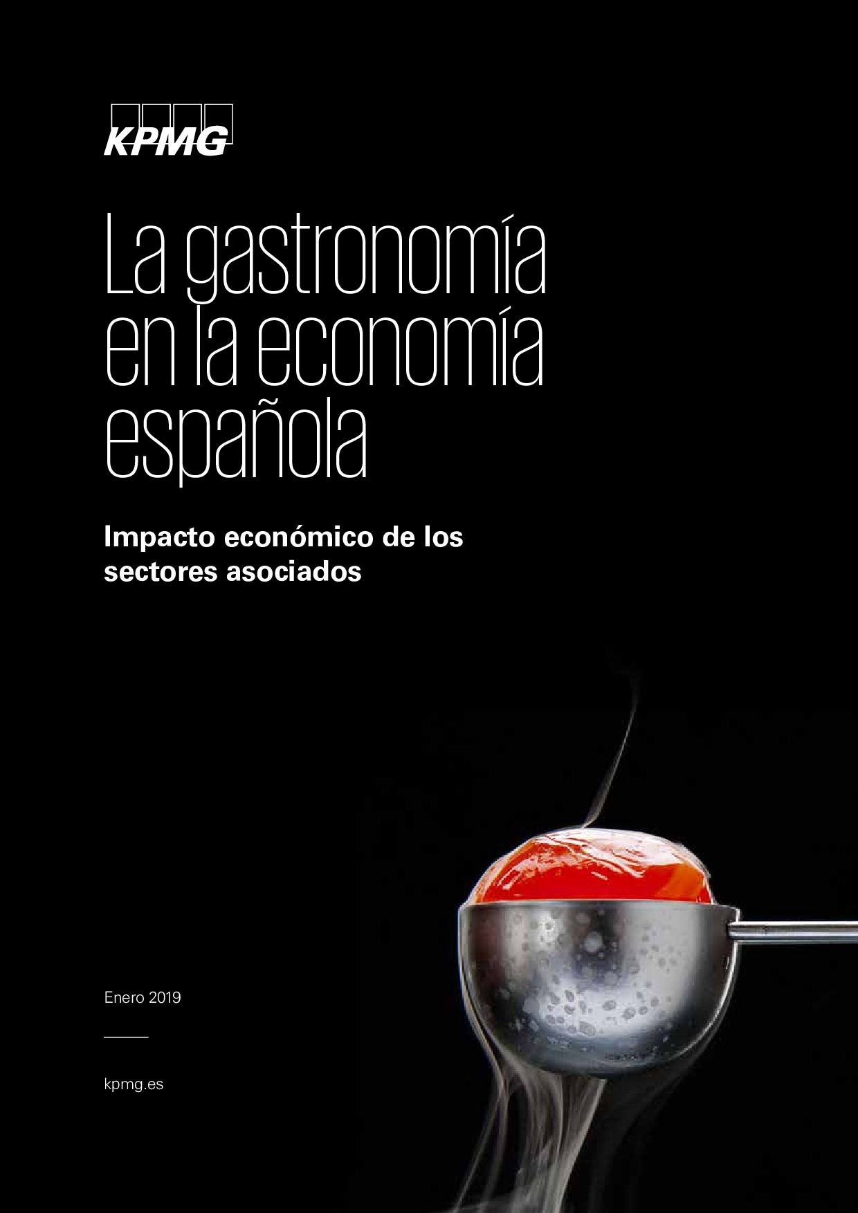La gastronomía en la economía española Impacto económico de los sectores asociados La gastronomía en la economía española Impacto económico de los sectores asociados